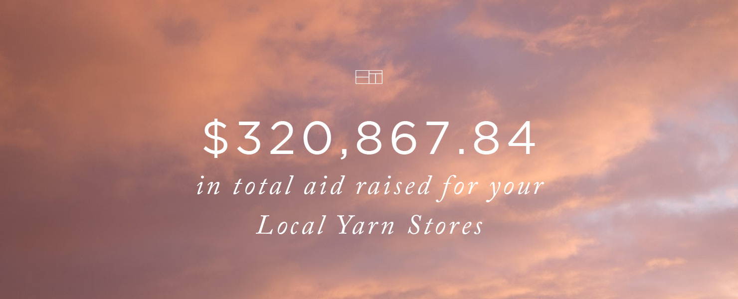 Apart Together: $320,867.84 in total aid raised for your Local Yarn Stores