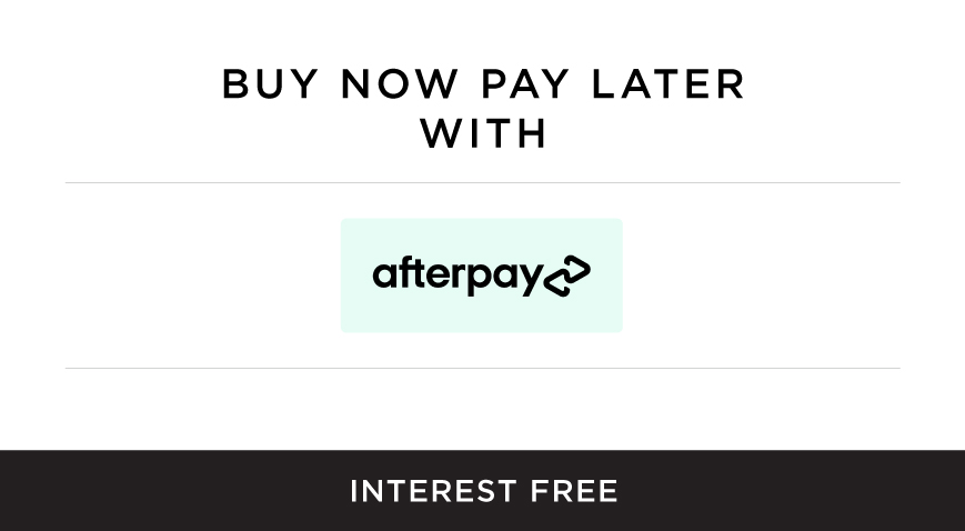 Buy now pay later with Afterpay, interest-free payment option.