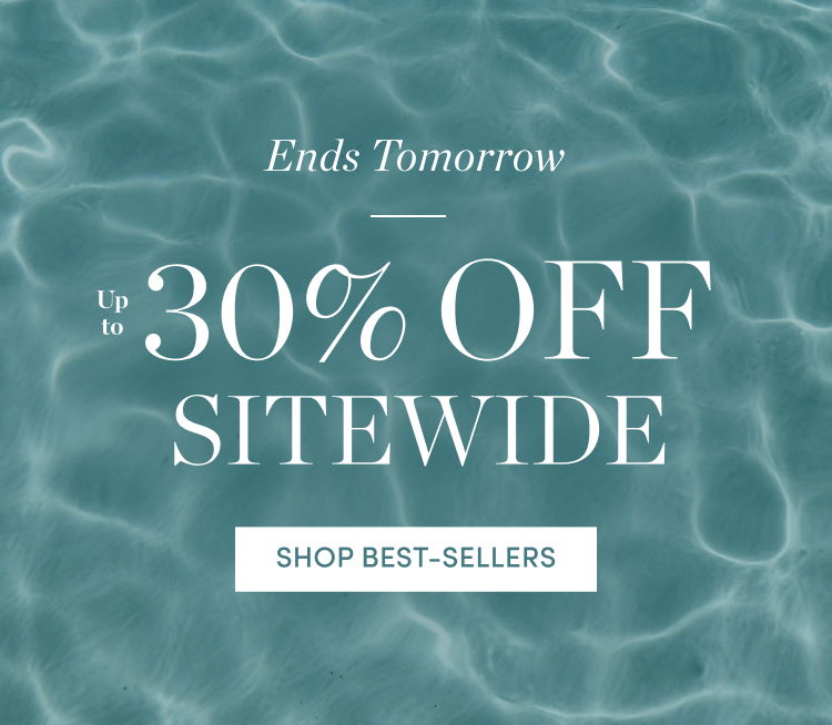 Ends Tomorrow! Summer Refresh Sale: Up to 30% Off Sitewide