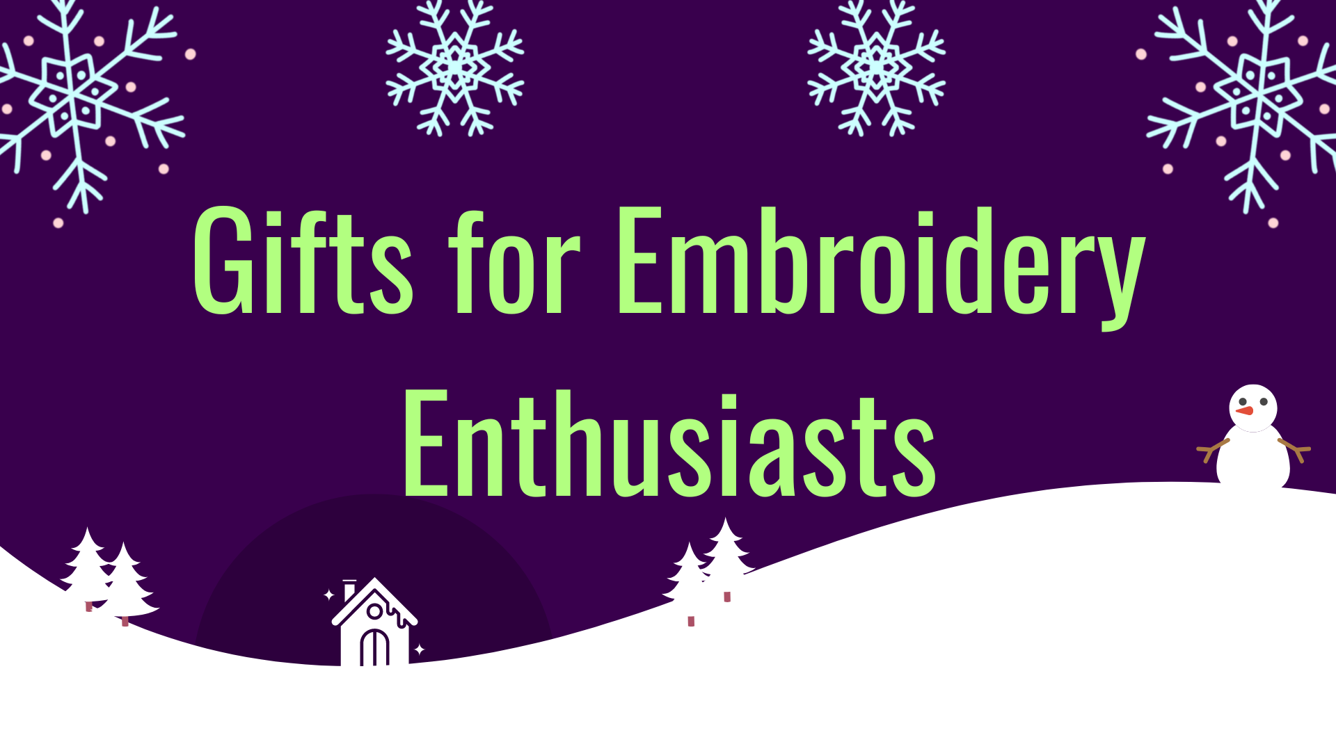 Gifts for Embroidery Enthusiasts