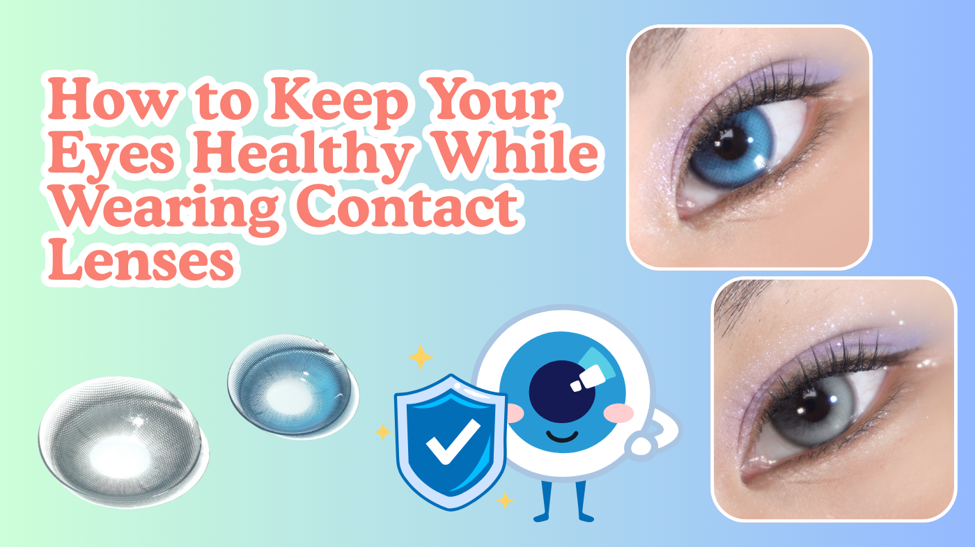 How to Keep Your Eyes Healthy While Wearing Contact Lenses – EyeCandys®