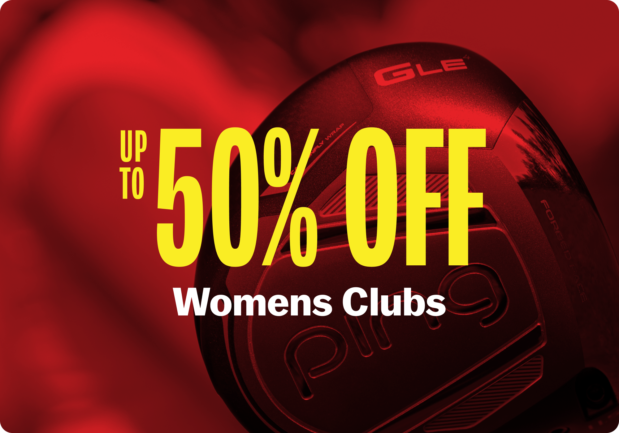 Up to 50% Off Womens Clubs