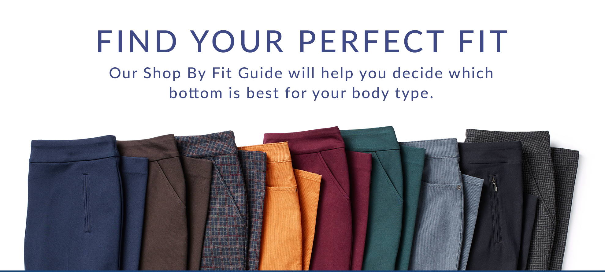 Find Your Perfect Fit 
