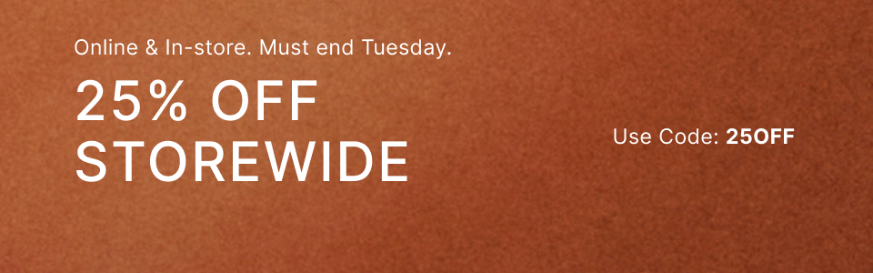 25% off storewide with code 250FF, valid Monday and Tuesday.