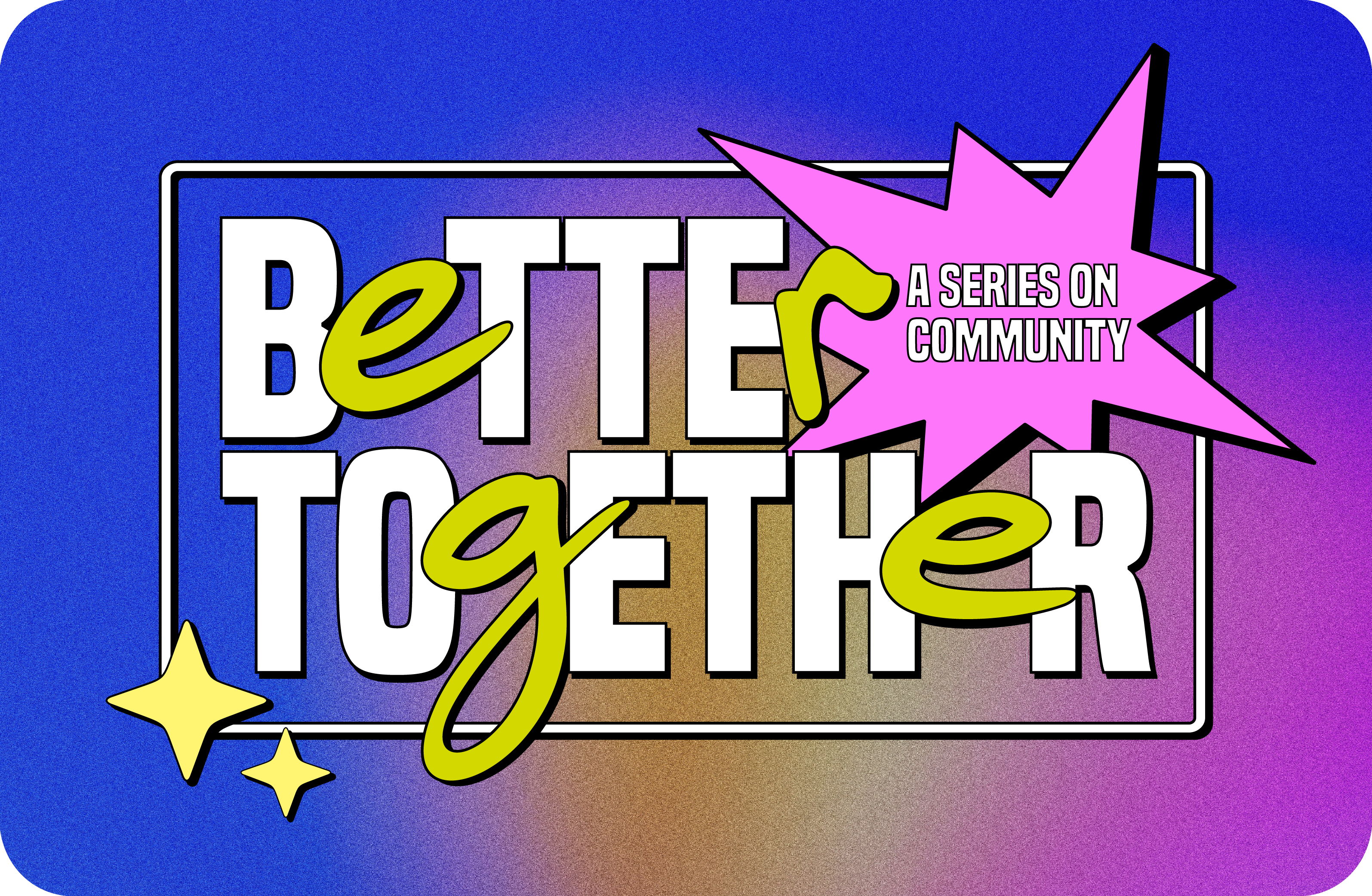 Better Together - Teaching Series