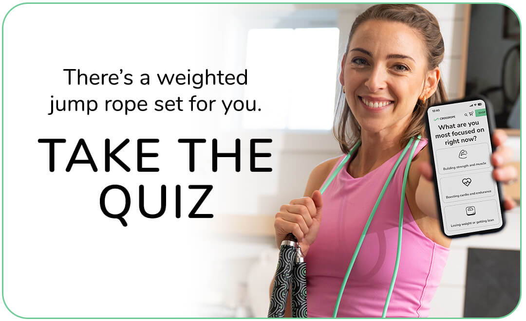Woman holding Crossrope jump ropes with text saying Take the Quiz to find the right jump rope set for you.