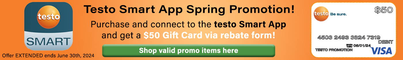 Purchase and connect any new testo Smart Air Conditioning Kit or testo 420 Flow Hood to the testo Smart App and receive a $50 Gift Card via Mail In Rebate.