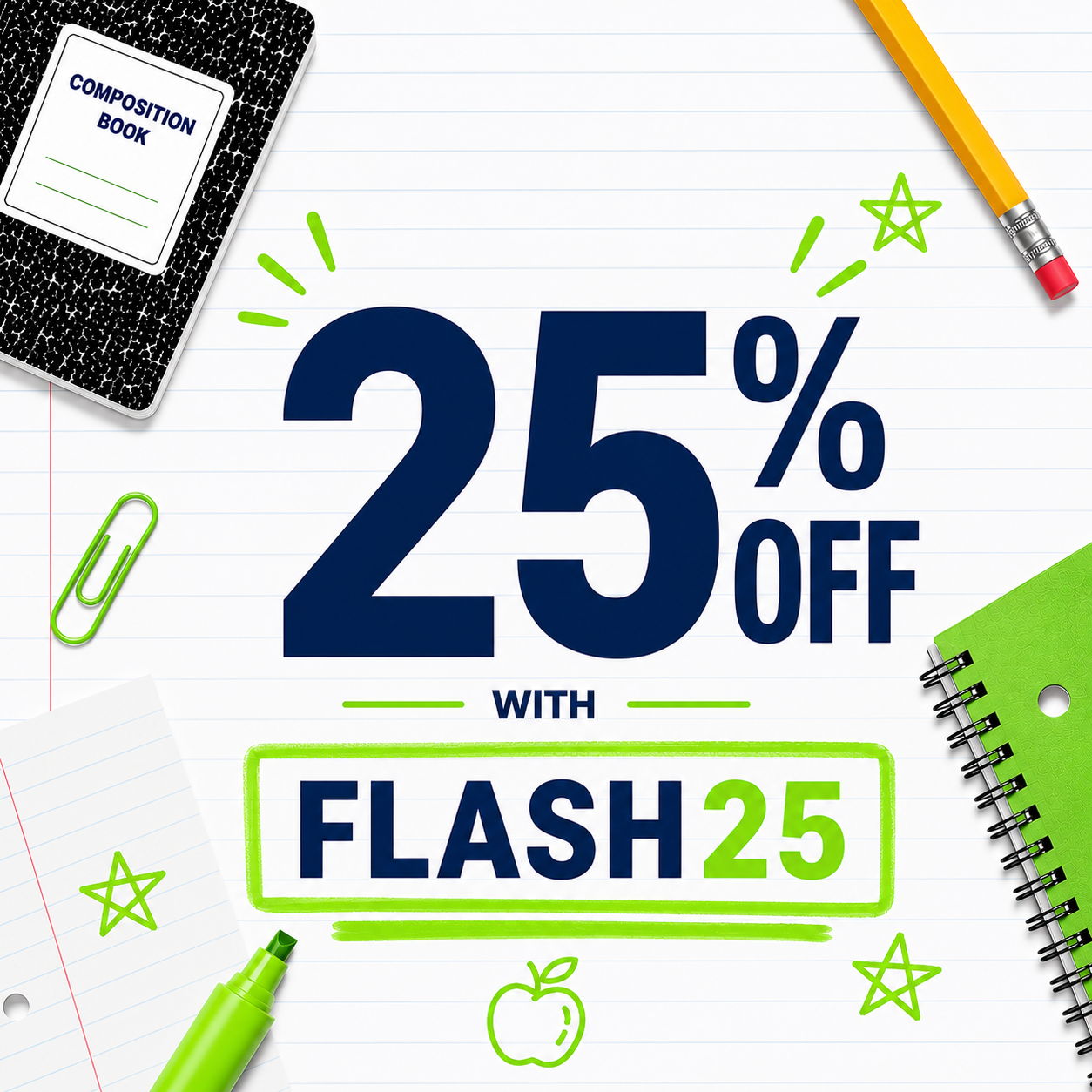 25% off with FLASH25 promotion, surrounded by school supplies.