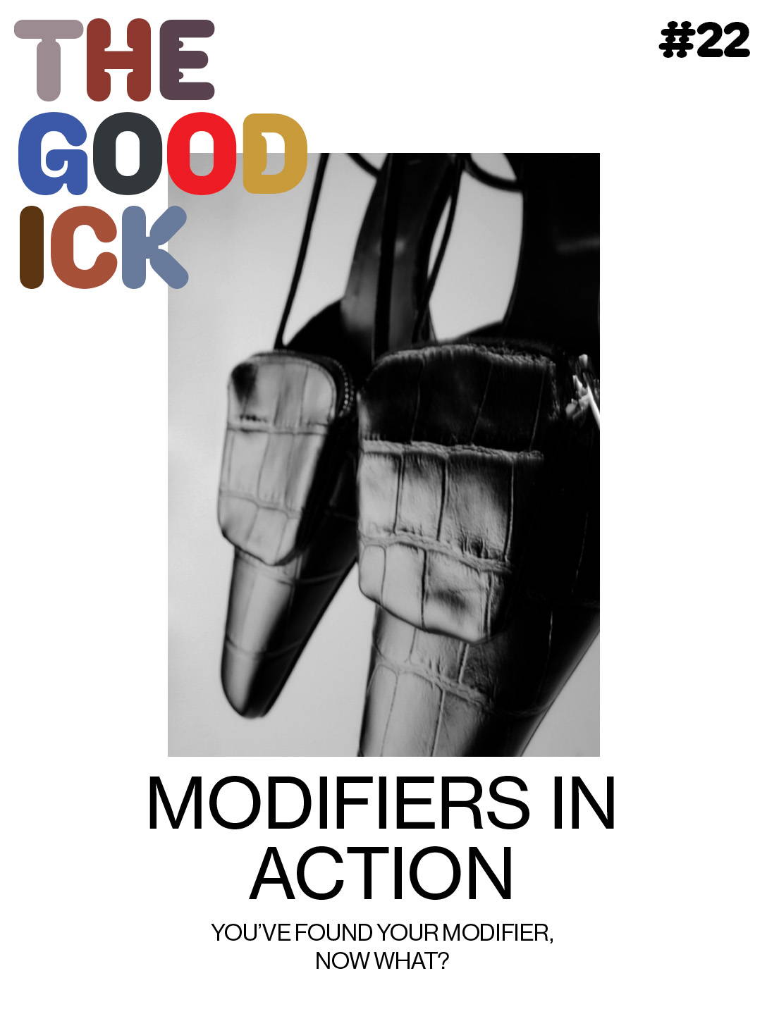 The Good Ick #22: Modifiers in Action