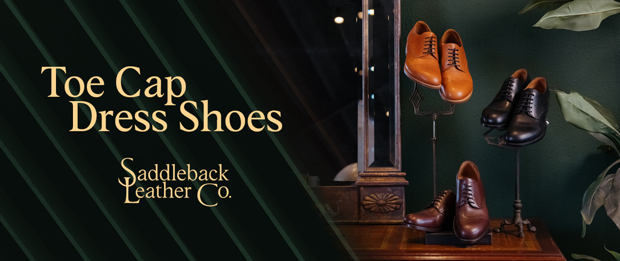 Toe cap dress shoes displayed with branding from Saddlebrook Leather Co.