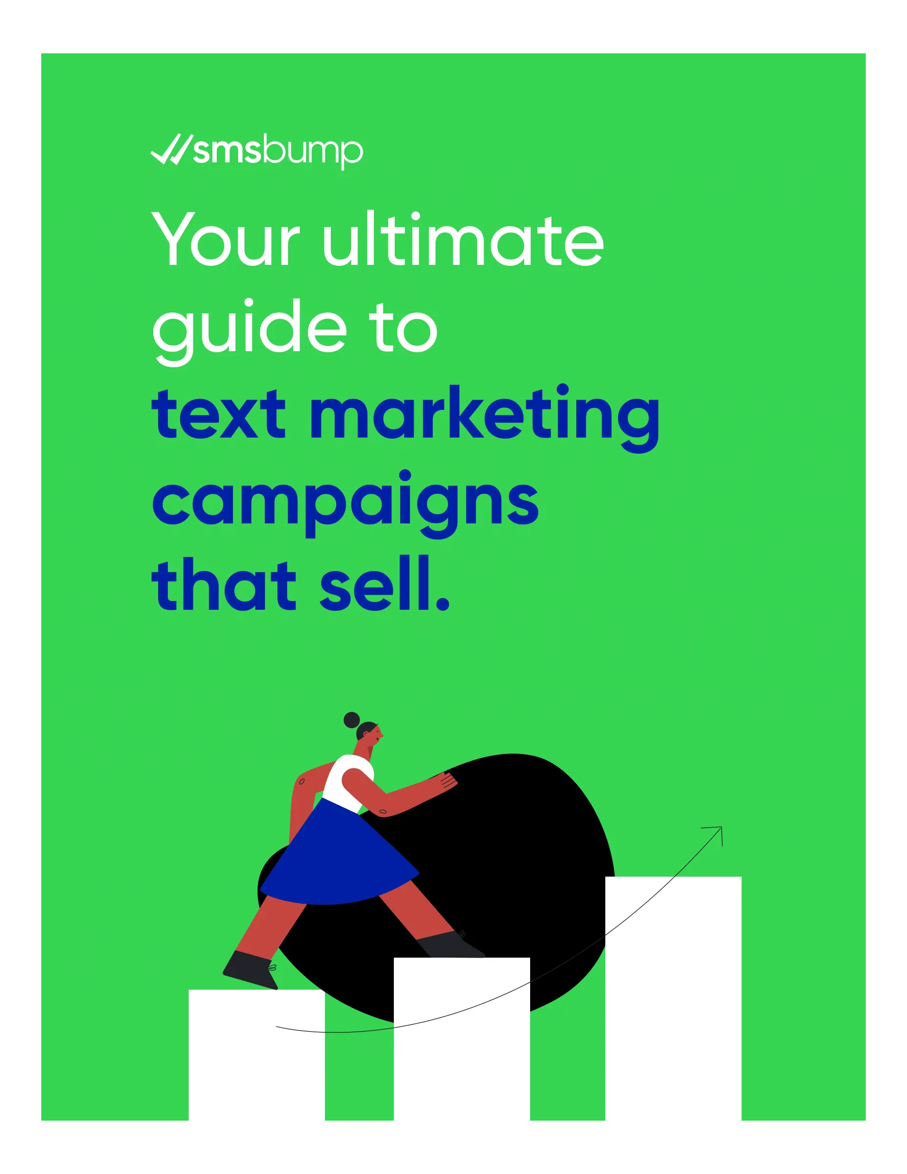 Sms Bump Ebook Your Ultimate Guide To Text Marketing Campaigns That Sell Ecommercetechnology