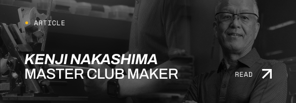 Meet Kenji Nakashima - Master Club Maker