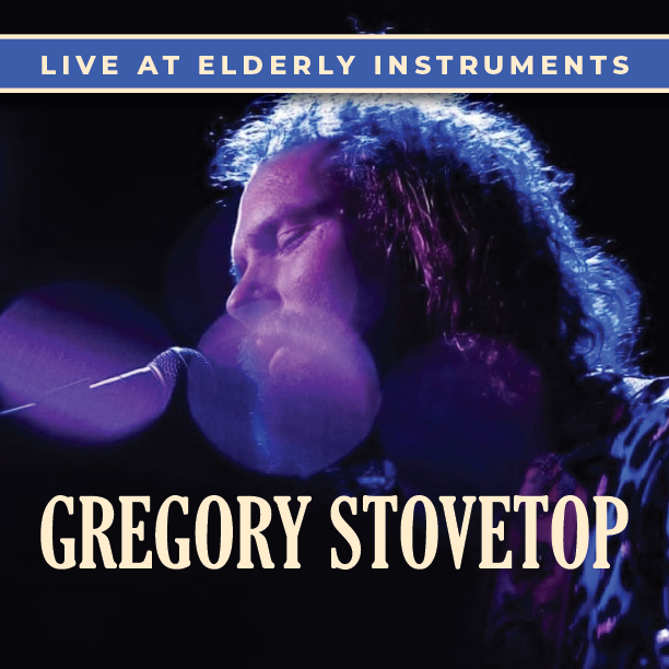 Gregory Stovetop live at Elderly Instruments