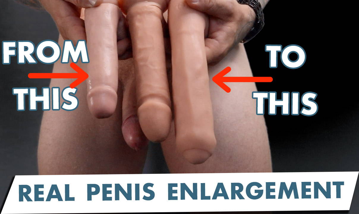 Penis enlargement that actually works
