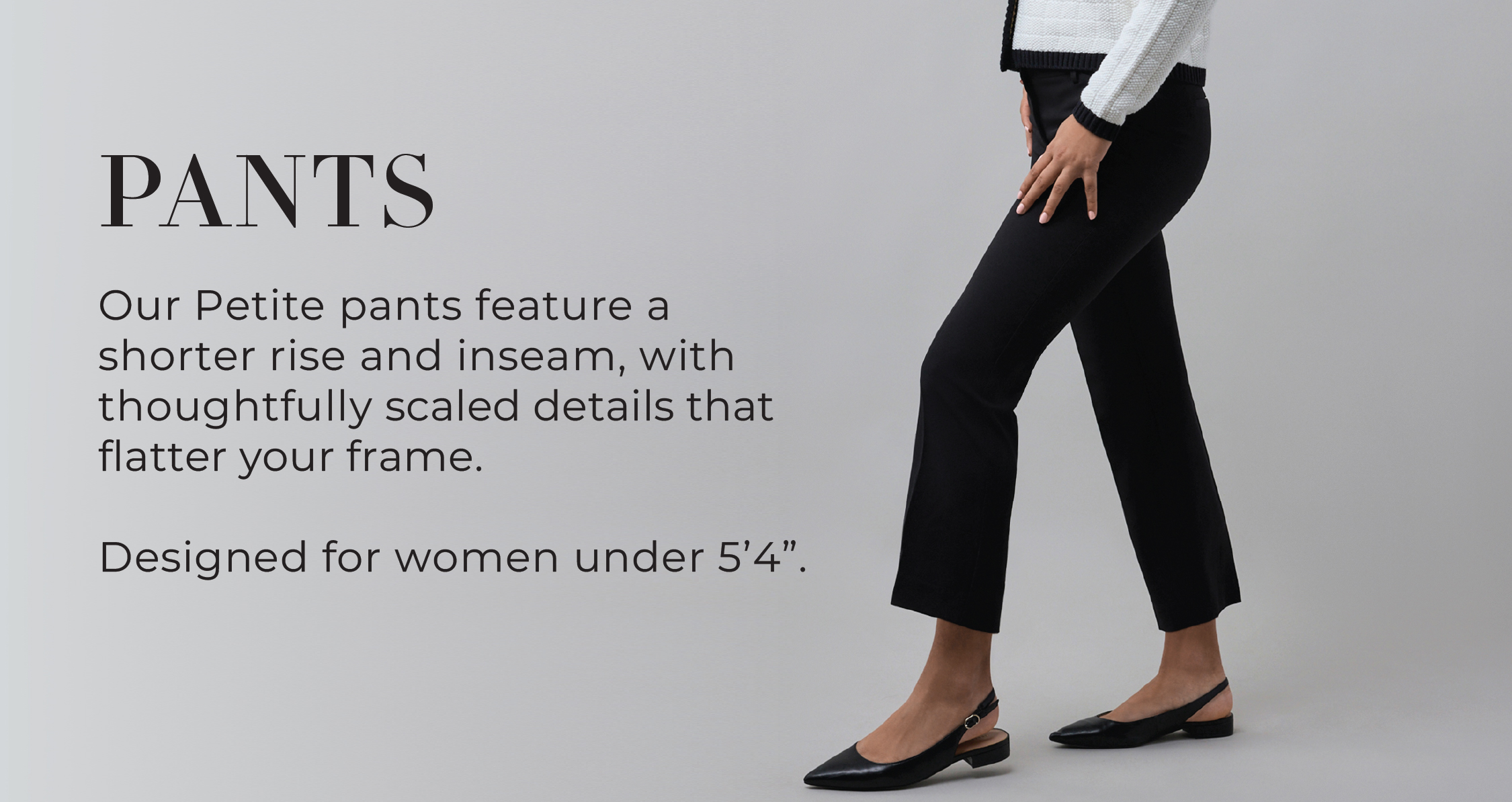 Image of a woman wearing black pants, promoting petite sizing for women.