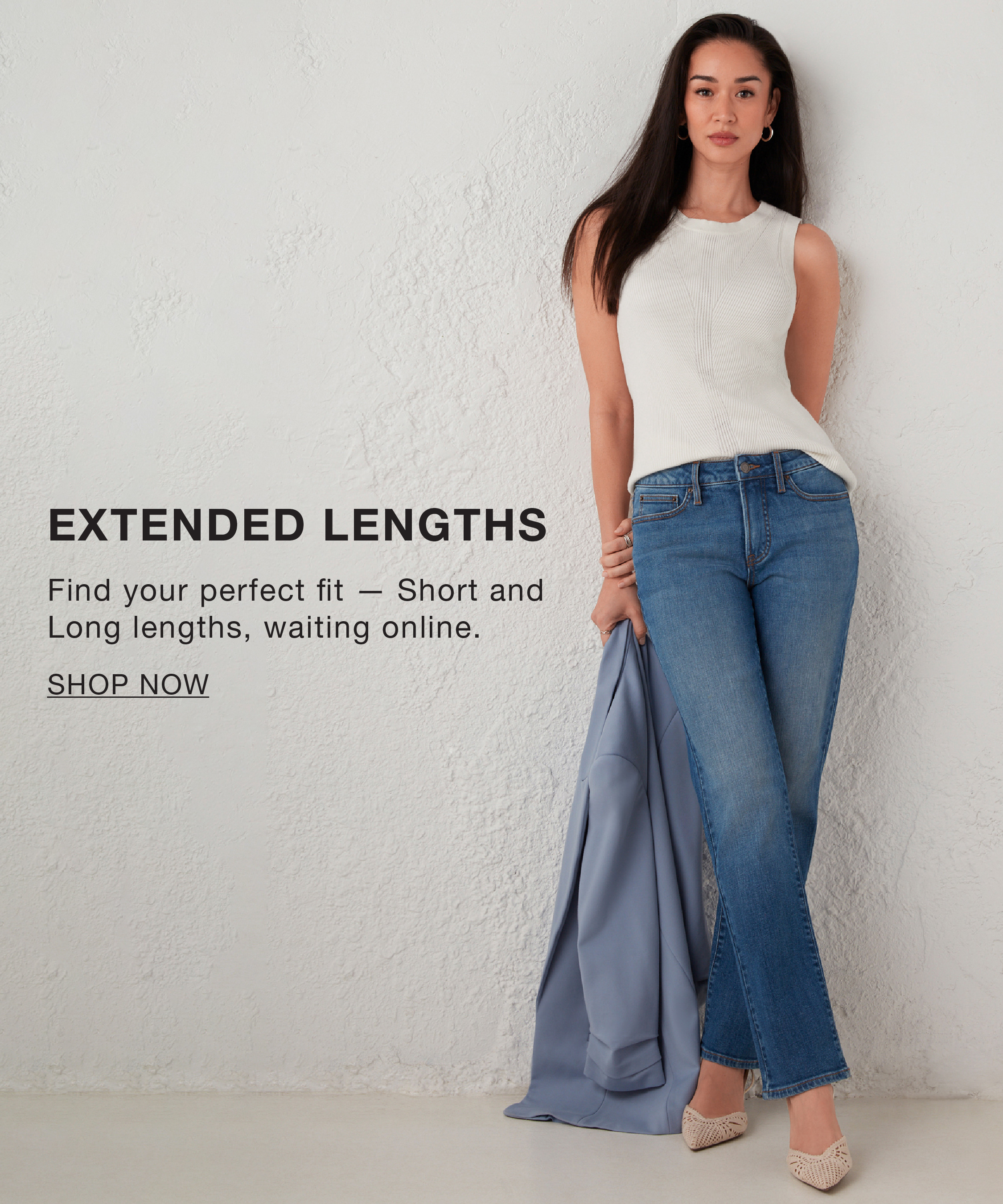 Model wearing jeans and a top, promoting extended lengths for clothing.
