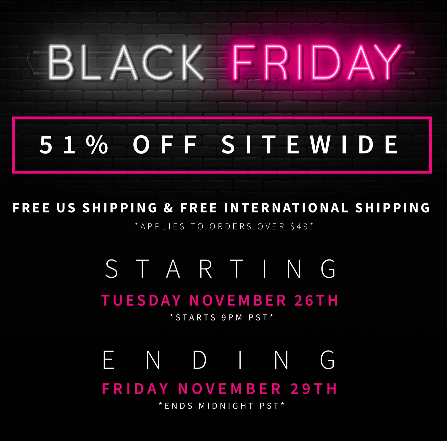 51% off site wide for Black Friday. Ending Midnight PST Friday 29th November