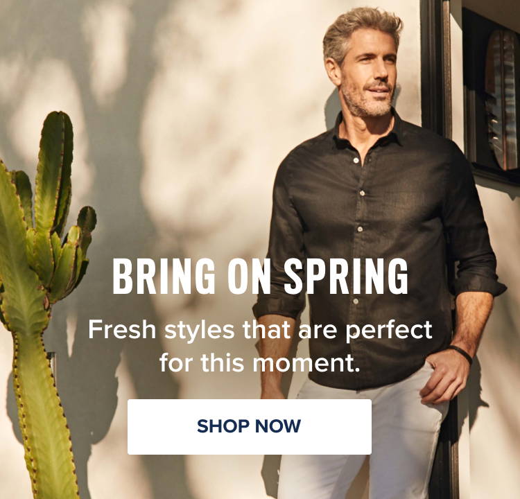 Bring on spring — Fresh styles that are perfect for this moment.