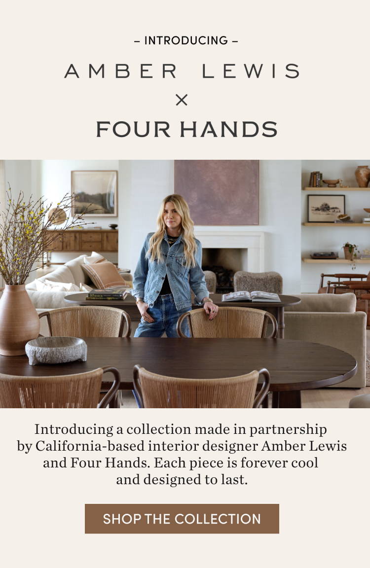 Amber Lewis and Four Hands Collection
