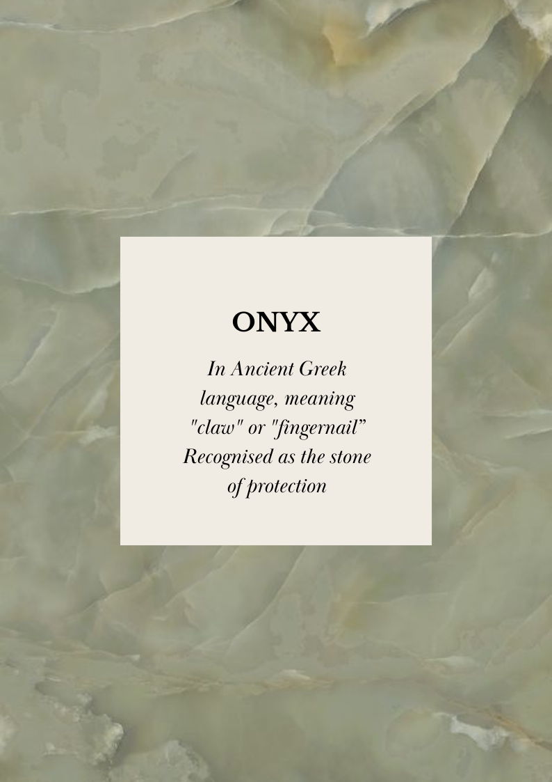 Onyx - in ancient greek meaning claw or fingernail