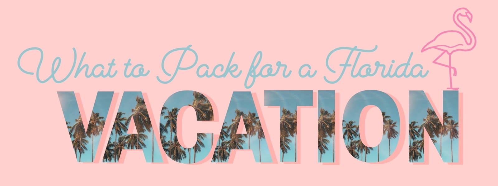 What to Pack for a Florida Vacation