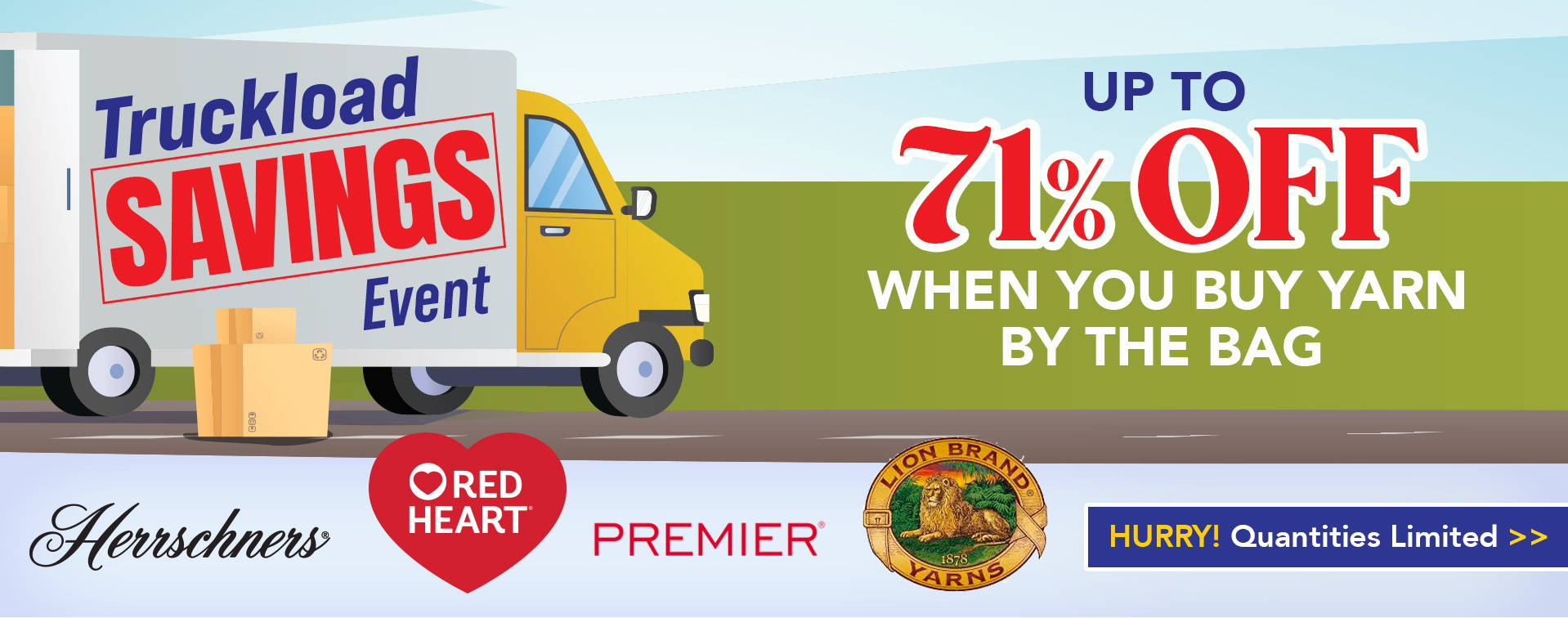 Truckload Savings Event Up to 71% off When you buy yarn by the bag.