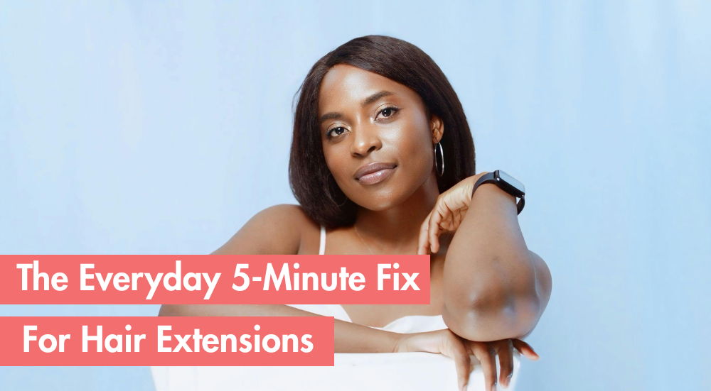 Woman posing with text about a quick solution for hair extensions.