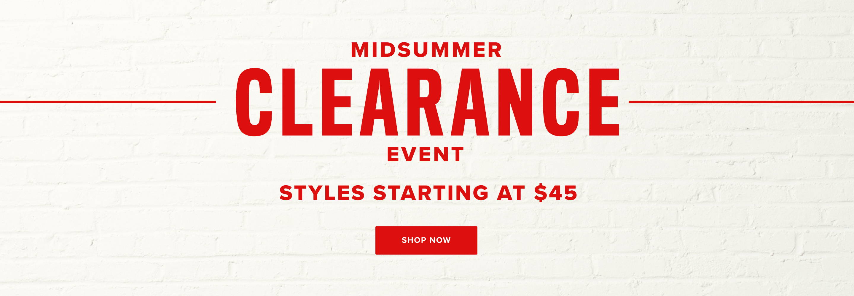 midsummer clearance event. styles starting at $45