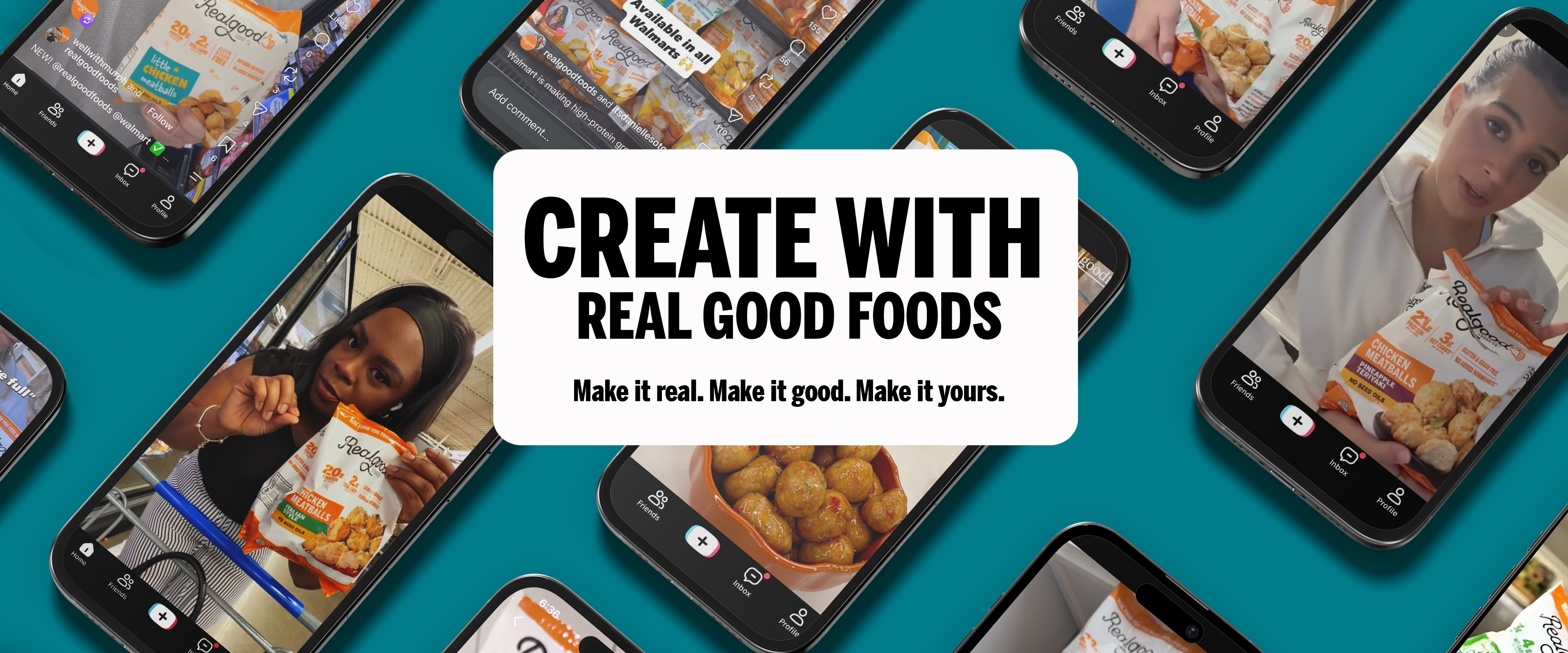 Create with Real Good Foods, featuring various food items on mobile screens.