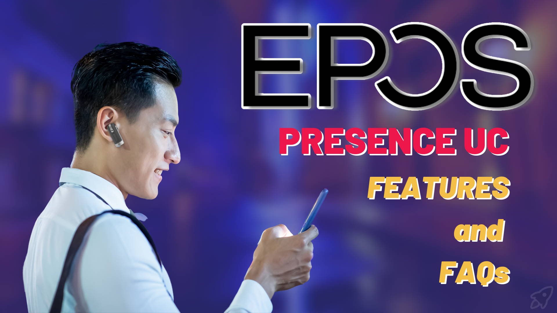 EPOS Presence UC Features FAQs