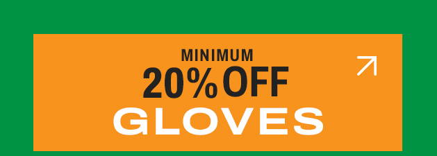 minimum 20% off Gloves