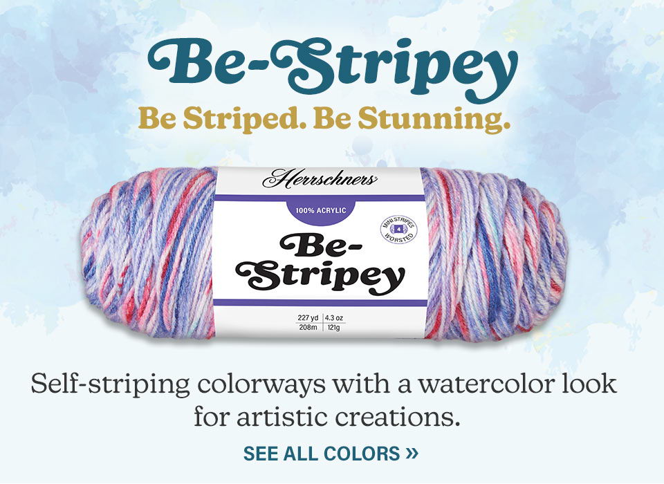 Yarn package with text promoting self-striping colorways for artistic creations. Be-Stripey. Be Striped. Be Stunning. Self-striping colorways with a watercolor look for artistic creations. See all colors. 