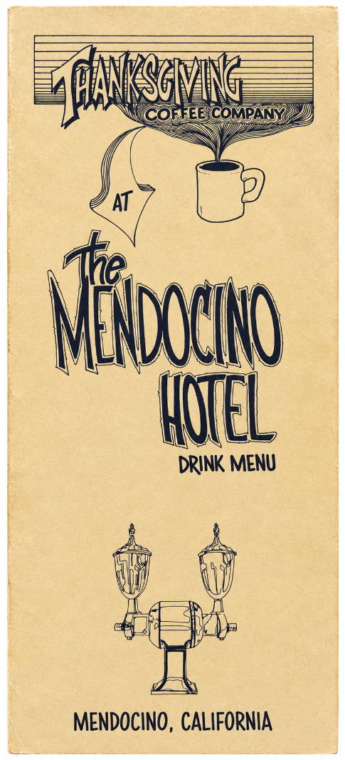 Thanksgiving Coffee Company drink menu at The Mendocino Hotel, Mendocino, California.