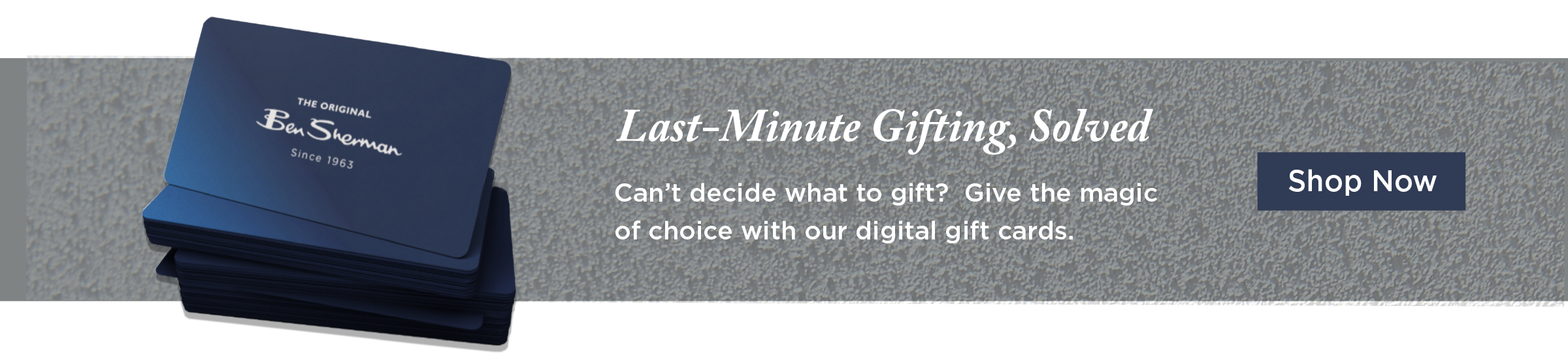 Last-minute gifting solved. Give the magic of choice with our digital gift cards - shop now