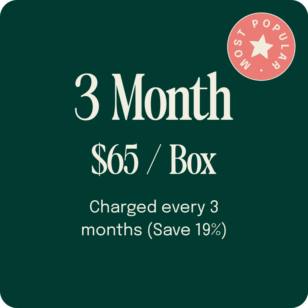 3 Month, $65 / Box