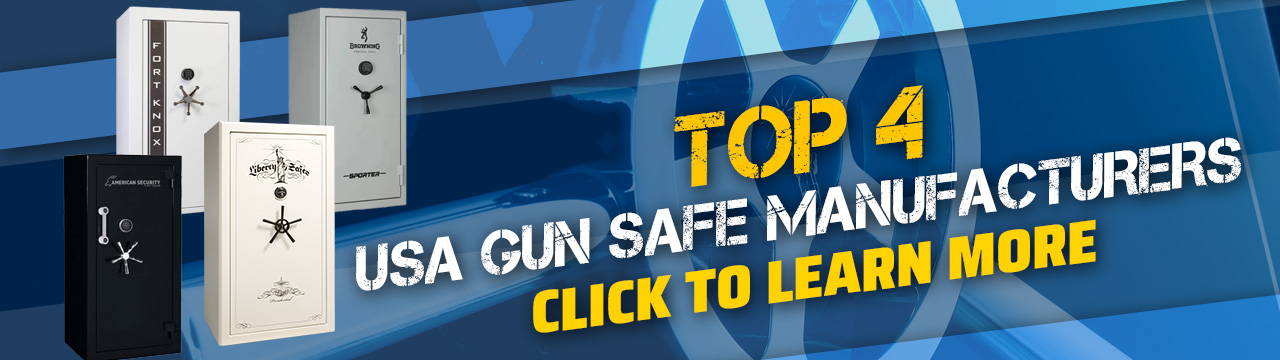 Top four gun safe manufacturers