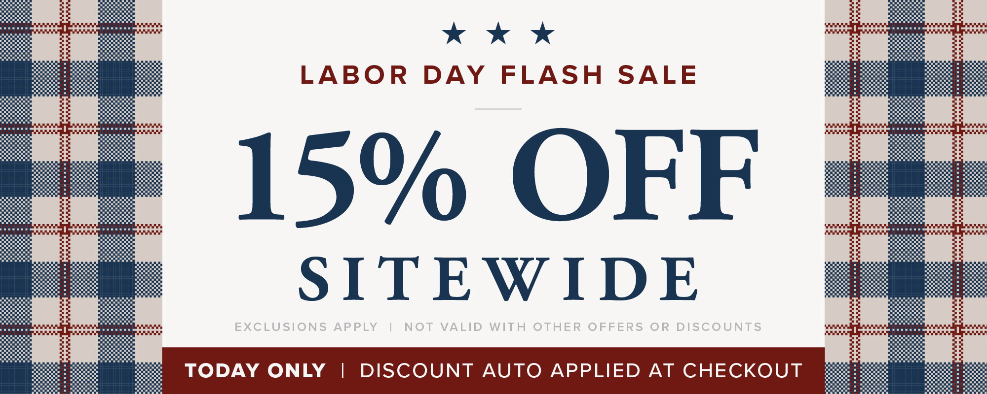 Labor Day Flash Sale: 15% off sitewide, today only. Discount applied at checkout.