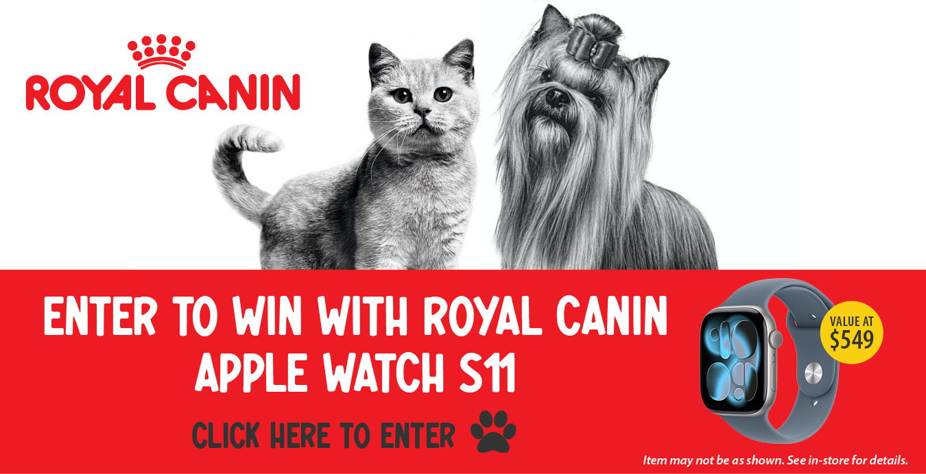 Enter to win with Royal Canin – Apple Watch Series 11. See in-store for details.