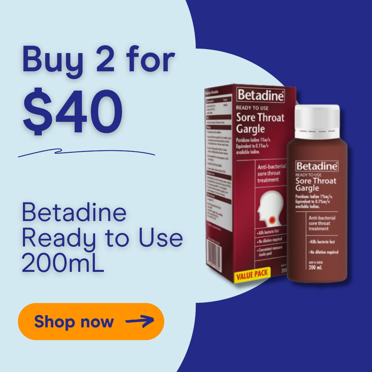 Buy 2 for $40 Betadine Ready to Use 200mL.