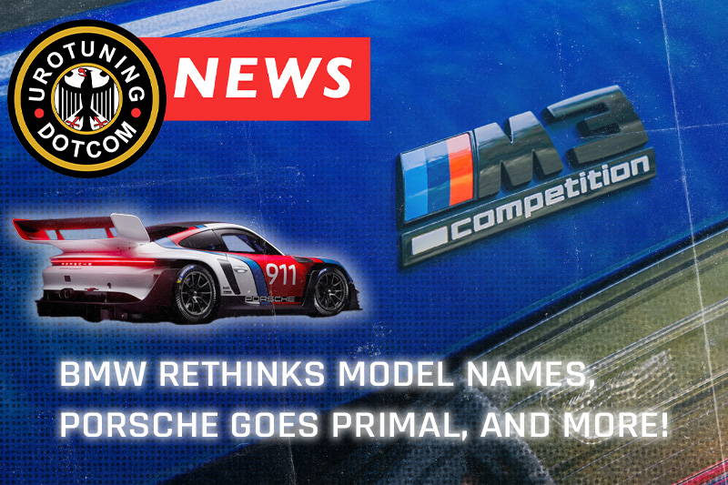 BMW Rethinks Model Names, Porsche Goes Primal, and More!