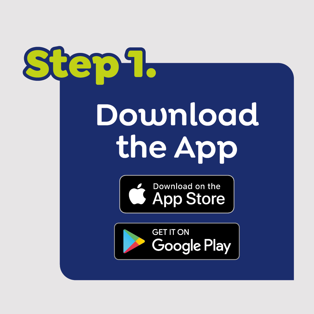 Step 1. Download the App: download on the App Store, Get It On Google Play