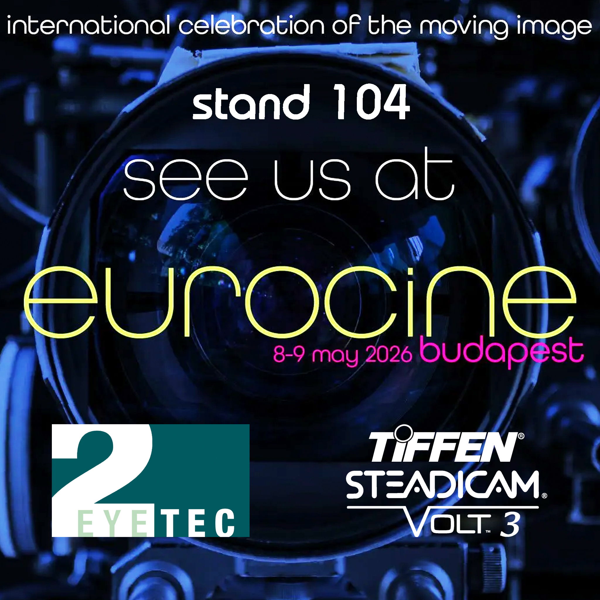 International event promotion for Eurocine in Budapest, May 2026. Stand 104.