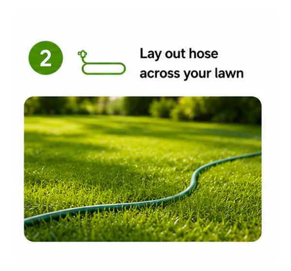 Lay out hose across your lawn.