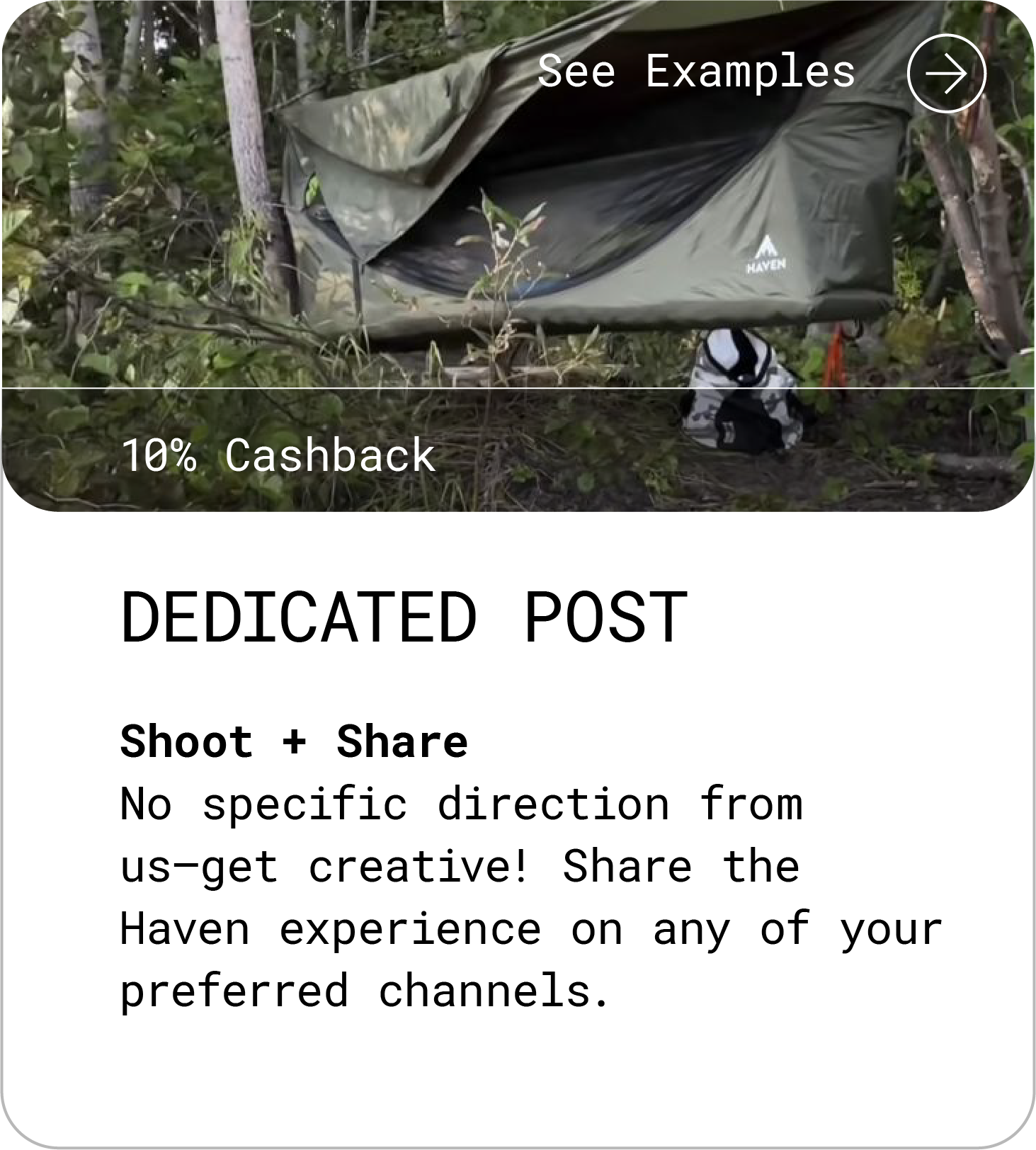 Dedicated Post (10% Cashback). Shoot + Share No specific direction from us—get creative! Share the Haven experience on any of your preferred channels. See Examples