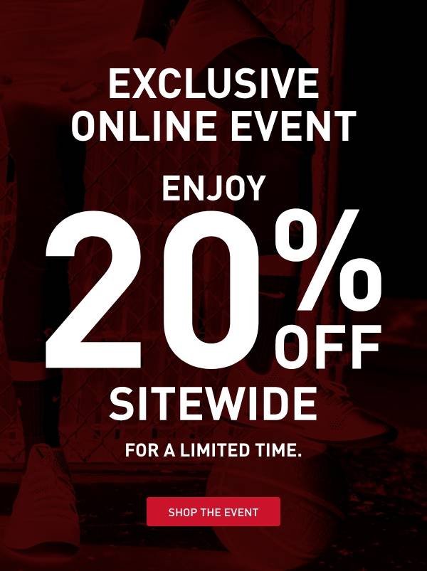 Exclusive Online Event - Enjoy 20% OFF Sitewide For a Limited Time.  - Shop the Event