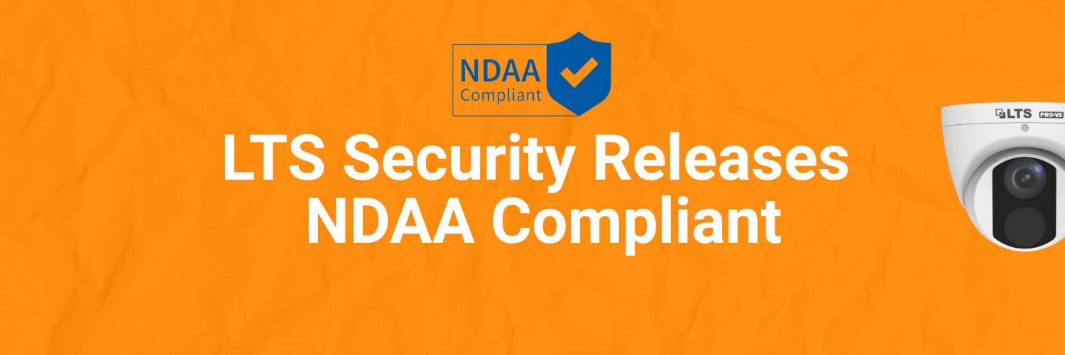 LTS Security Releases NDAA Compliant Line of Products