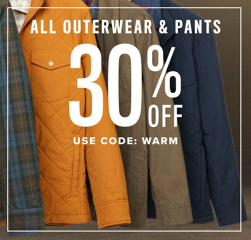 All Outerwear & Pants 30% Off. Use code: WARM
