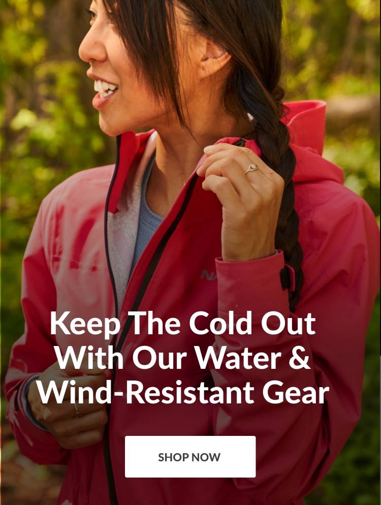 Keep the cold out with our water & wind-resistant gear. SHOP NOW
