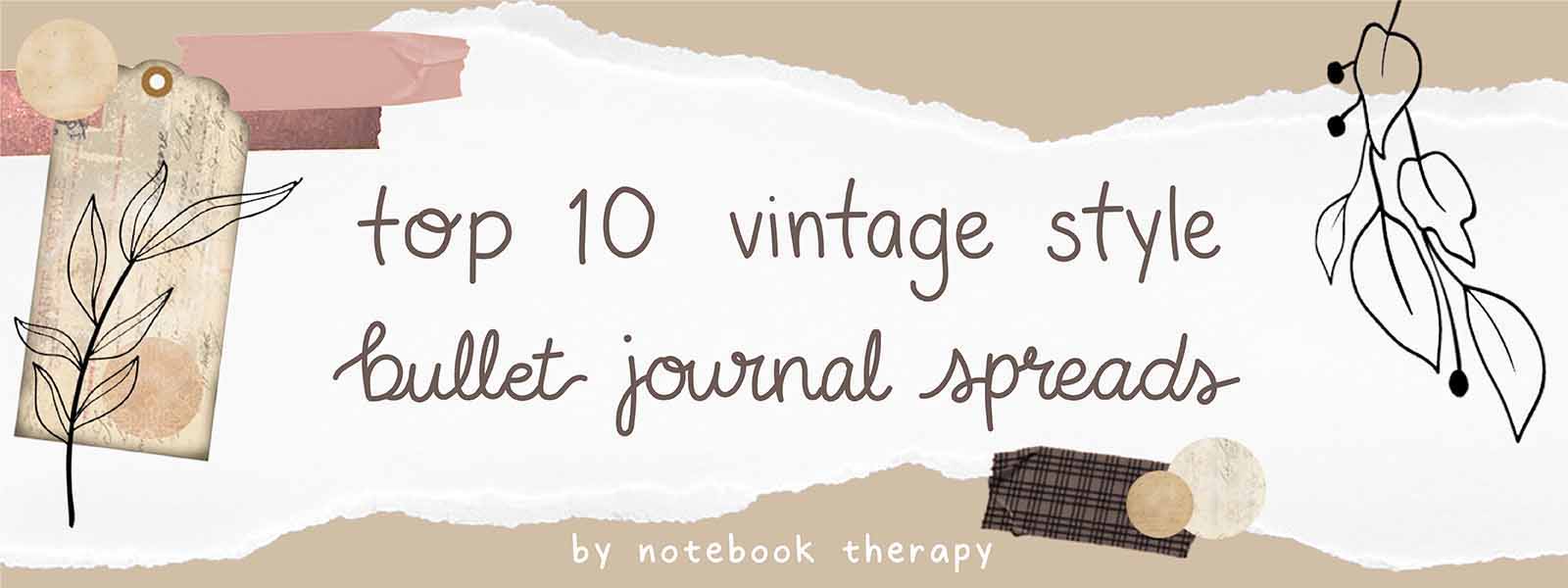 Top 10 Vintage Bullet Journal Spreads – NotebookTherapy