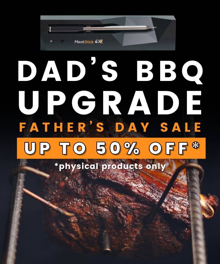 The Meatstick Wireless Meat Thermometer: Father's Day Sale - Sitewide Discounts up to 50% Off - Save Big Now!